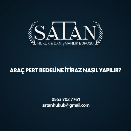 Araç pert bedeline itiraz süreci anlatılırken adım adım hukuki yolların görsel açıklaması