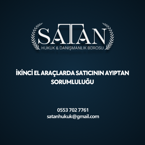 İkinci el araçta ekspertiz raporu ve ayıpların ispatı
