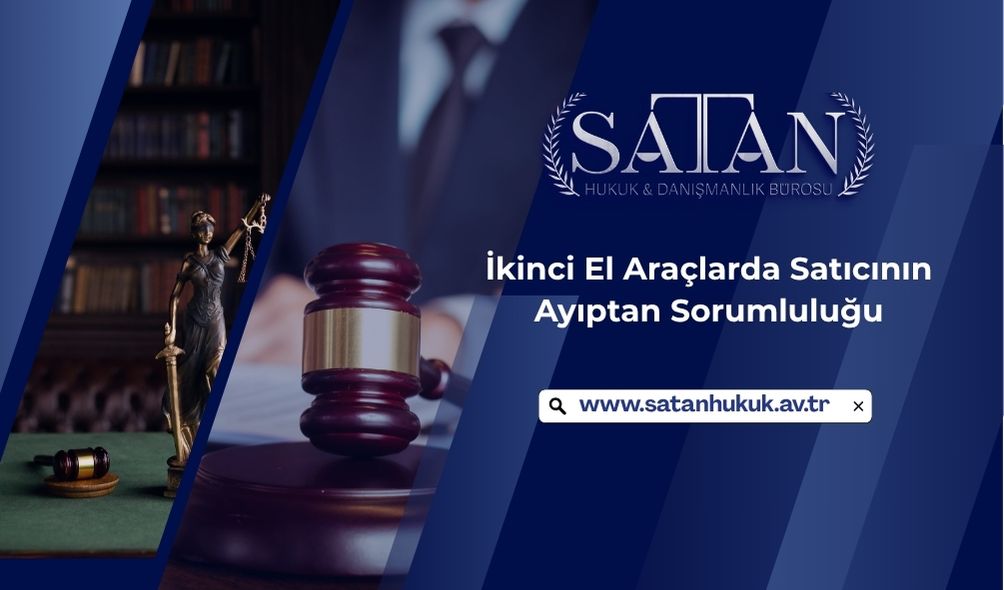 İkinci el araçta ayıplar ve satıcının sorumluluğu