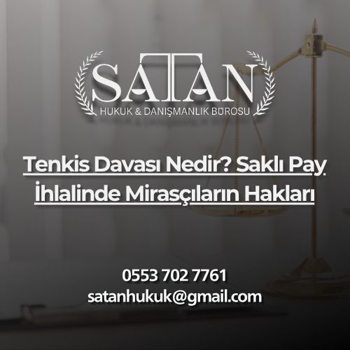 Tenkis davasının açılma koşulları ve saklı paylı mirasçıların haklarını gösteren infografik