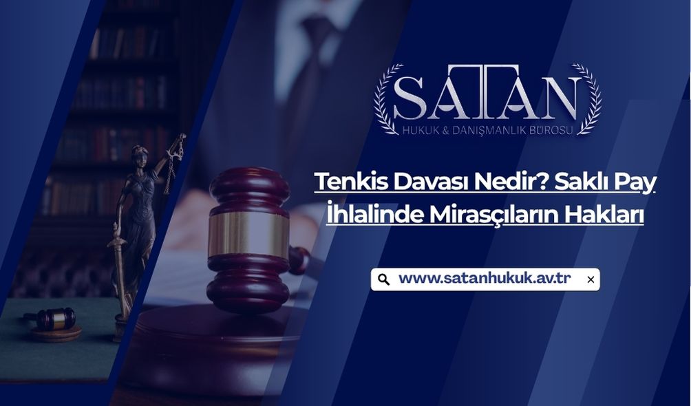 Tenkis davasının ne olduğunu ve saklı pay ihlalinde mirasçıların sahip olduğu hakları açıklayan miras hukuku infografiği