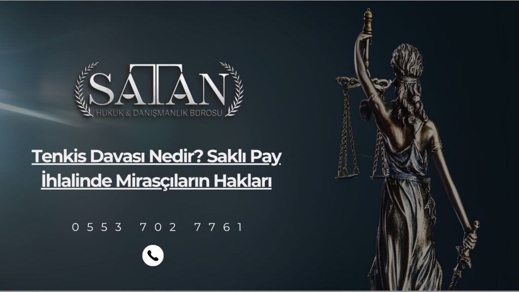 Tenkis davasının açılması ve saklı pay ihlalinde mirasçı haklarının korunmasını gösteren hukuki infografik