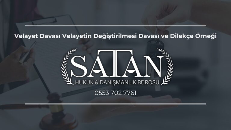 Velayet davası sürecinde izlenmesi gereken adımlar