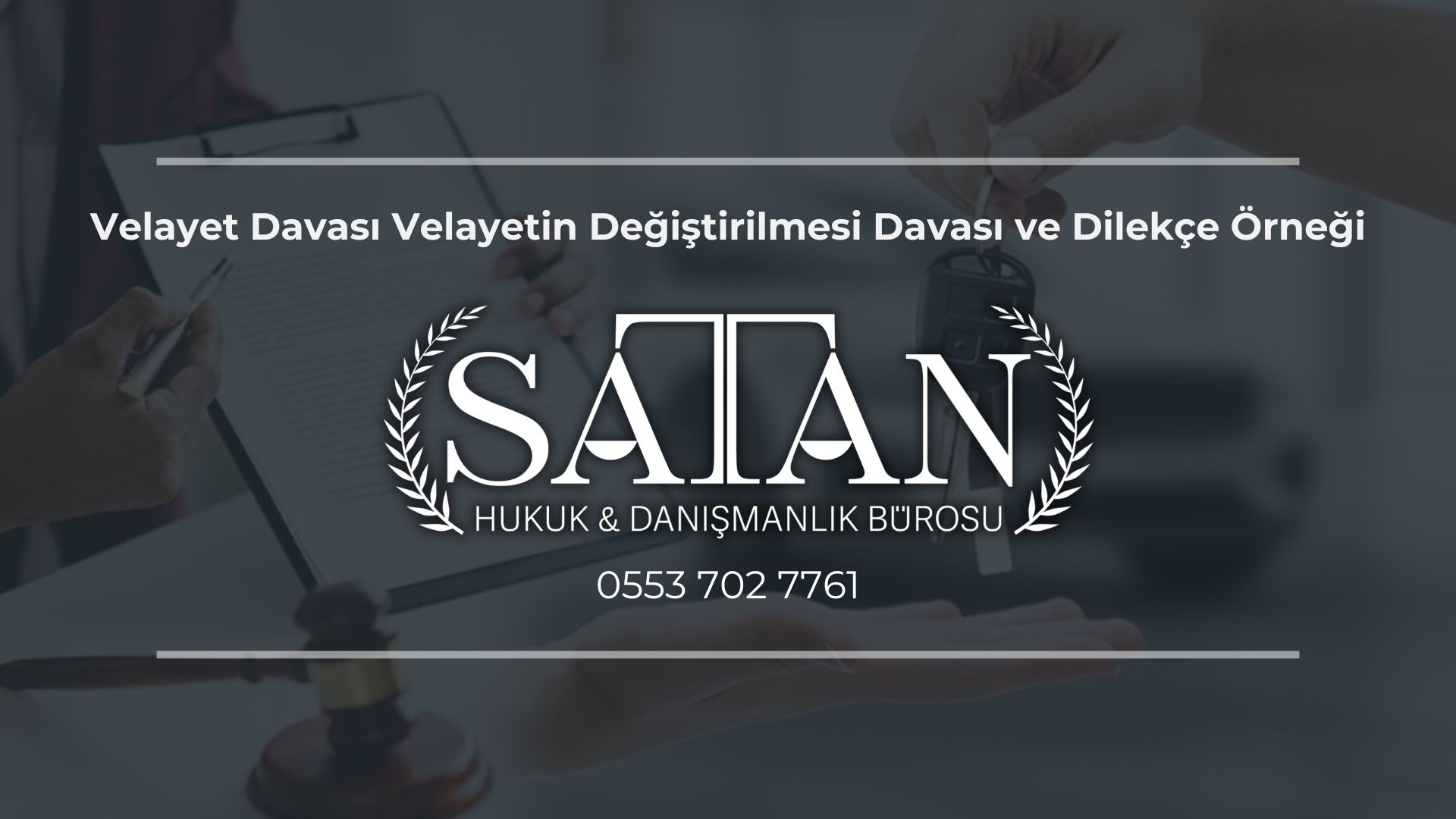 Velayet davası sürecinde izlenmesi gereken adımlar