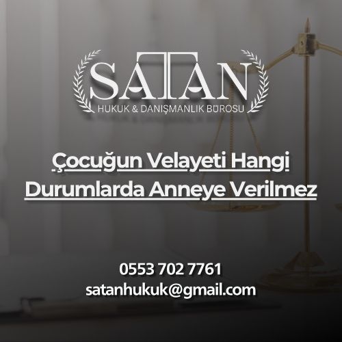 Anneye velayet verilmeyen durumlar ve mahkeme kararı