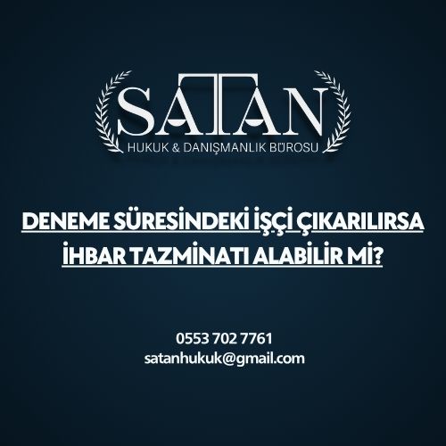 İşverenin deneme süresi içindeki fesih hakkını gösteren bilgilendirici hukuk grafiği