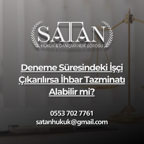 Deneme süresinde ihbar tazminatı hakkının doğmadığını açıklayan hukuk temalı infografik