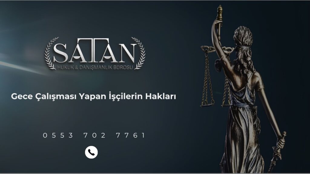 İş Kanunu’na göre gece vardiyası düzenlemeleri