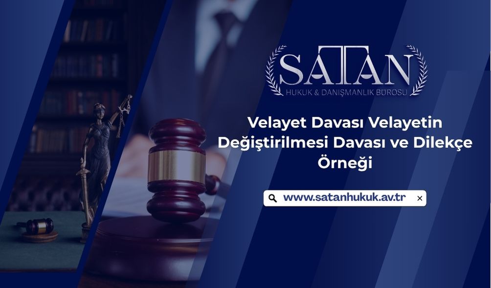 Velayet davası süreci ve mahkeme süreci